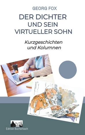 Der Dichter und sein virtueller Sohn von Fox,  Georg