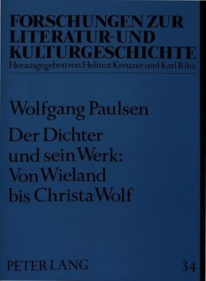 Der Dichter und sein Werk: Von Wieland bis Christa Wolf von Paulsen,  Wolfgang