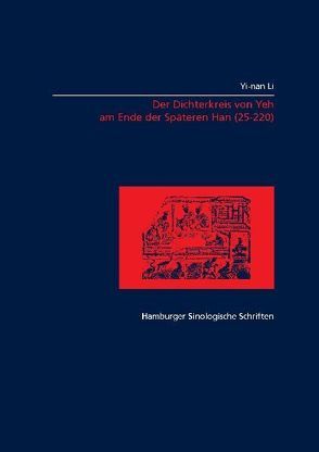 Der Dichterkreis von Yeh am Ende der Späteren Han (25-220) von Li,  Yi-nan