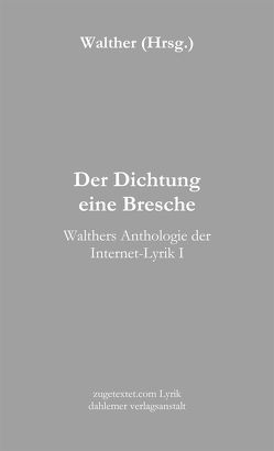 Der Dichtung eine Bresche von Theis,  Werner