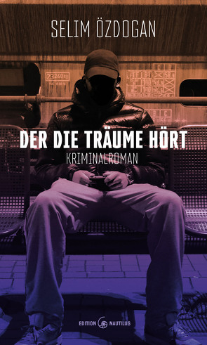 Der die Träume hört von Özdogan,  Selim