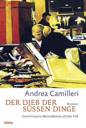 Der Dieb der süßen Dinge von Camilleri,  Andrea