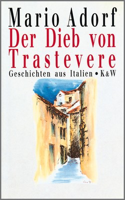 Der Dieb von Trastevere von Adorf,  Mario