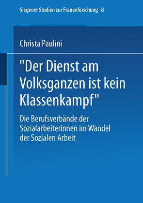 „Der Dienst am Volksganzen ist kein Klassenkampf“ von Paulini,  Christa