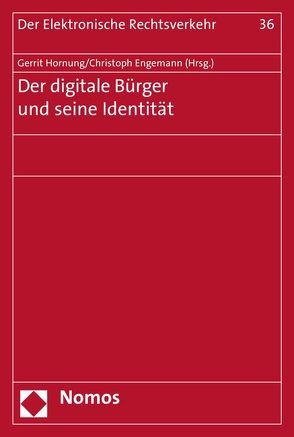 Der digitale Bürger und seine Identität von Engemann,  Christoph, Hornung,  Gerrit