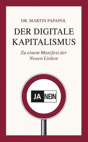 Der digitale Kapitalismus von Papapol,  Martin