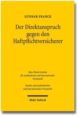 Der Direktanspruch gegen den Haftpflichtversicherer von Franck,  Gunnar