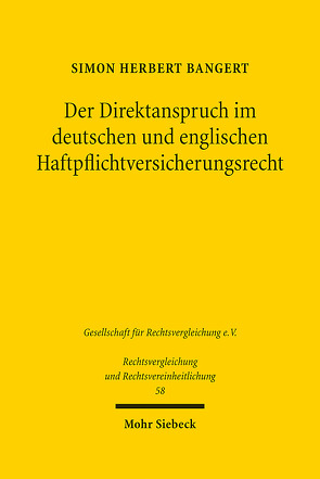 Der Direktanspruch im deutschen und englischen Haftpflichtversicherungsrecht von Bangert,  Simon Herbert