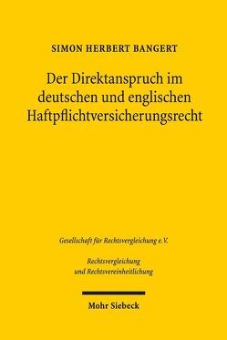 Der Direktanspruch im deutschen und englischen Haftpflichtversicherungsrecht von Bangert,  Simon Herbert