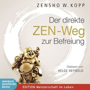 Der direkte ZEN-Weg zur Befreiung von Haynold,  Helge, Kopp,  Zensho W.