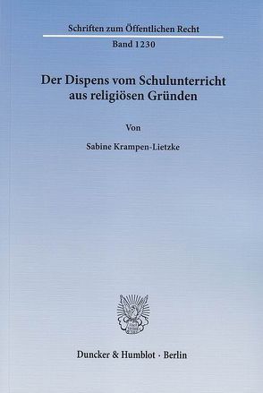 Der Dispens vom Schulunterricht aus religiösen Gründen. von Krampen-Lietzke,  Sabine