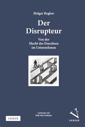 Der Disrupteur von Regber,  Holger