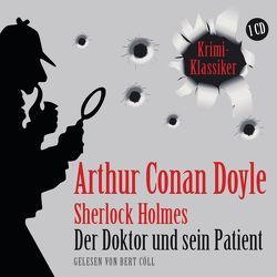 Der Doktor und sein Patient von Cöll,  Bert, Doyle,  Arthur Conan