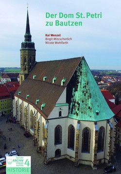 Der Dom St. Petri zu Bautzen von Dr. Mitzscherlich,  Birgit, Heinke-Probst,  Maria, Scapan,  Veit, Wenzel,  Kai, Wolfarth,  Nicole