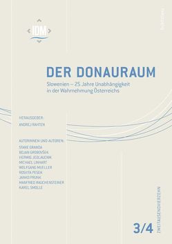 Der Donauraum Jg. 54/3-4, 2014 von Granda,  Stane, Grobovsek,  Bojan, Jedlaucnik,  Herwig, Linhart,  Michael, Mueller,  Wolfgang, Pesek,  Rosvita, Prunk,  Janko, Rahten,  Andrej, Rauchensteiner,  Manfried, Smolle,  Karl