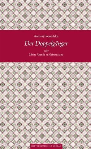 Der Doppelgänger oder Meine Abende in Kleinrussland von Flamminger,  Roland, Pogorelskij,  Antonij, Schick,  Svetlana