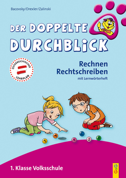 Der doppelte Durchblick – 1. Klasse Volksschule von Bacovsky,  Henrietta, Broska,  Elke, Drexler,  Christine, Havlicek,  Katja, Wolff,  Katrin