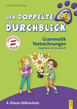 Der doppelte Durchblick 4 – Grammatik, Textrechnungen von Broska,  Elke, Drexler,  Christine, Forster,  Andrea, Siwy,  Eva, Wolff,  Katrin