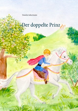 Der doppelte Prinz von Ackermann,  Daniela