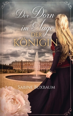 Der Dorn im Auge der Königin von Buxbaum,  Sabine