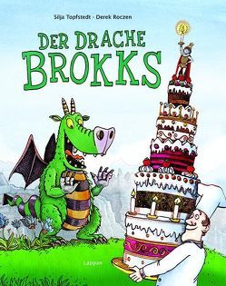 Der Drache Brokks von Roczen,  Derek, Topfstedt,  Silja Luisa