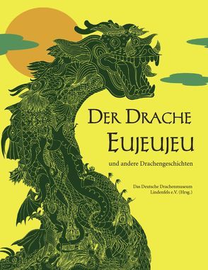 Der Drache Eujeujeu von Lindenfels e.V.,  Das Deutsche Drachenmuseum
