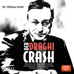 Der Draghi-Crash von Krall,  Markus