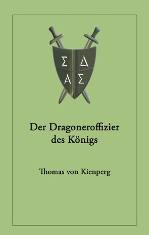 Der Dragoneroffizier des Königs von Kienperg,  Thomas von