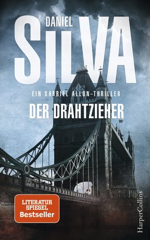 Der Drahtzieher: Ein Gabriel-Allon-Thriller von Bergner,  Wulf, Silva,  Daniel