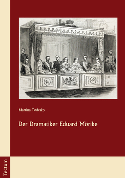 Der Dramatiker Eduard Mörike von Todesko,  Martina