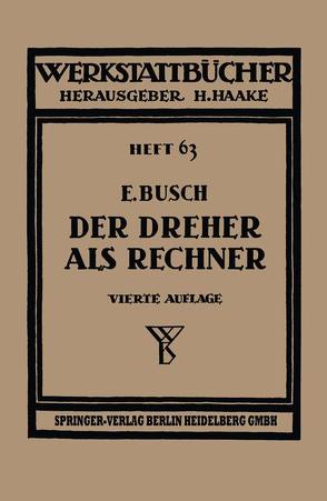 Der Dreher als Rechner von Busch,  E.