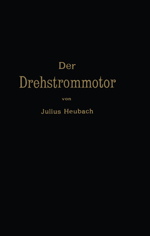 Der Drehstrommotor von Heubach,  Julius