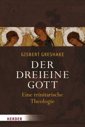 Der dreieine Gott von Greshake,  Gisbert