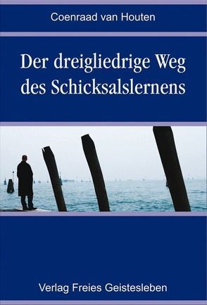 Der dreigliedrige Weg des Schicksalslernens von van Houten,  Coenraad