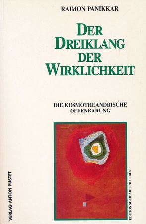 Der Dreiklang der Wirklichkeit von Merz,  Veronika, Panikkar,  Raimon