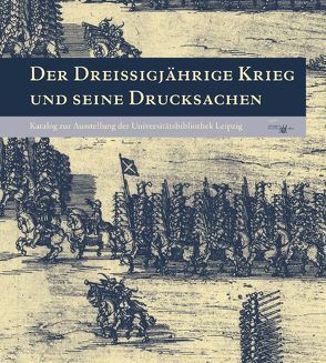 Der Dreißigjährige Krieg und seine Drucksachen von Fuchs,  Thomas