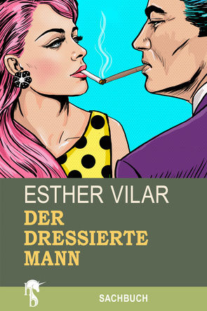 Der dressierte Mann von Vilar,  Esther