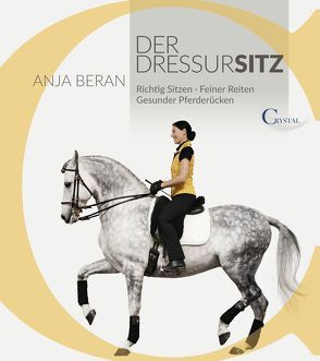 Der Dressursitz von Beran,  Anja, Brod,  Veronika