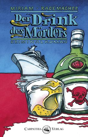 Der Drink des Mörders von Rademacher,  Miriam