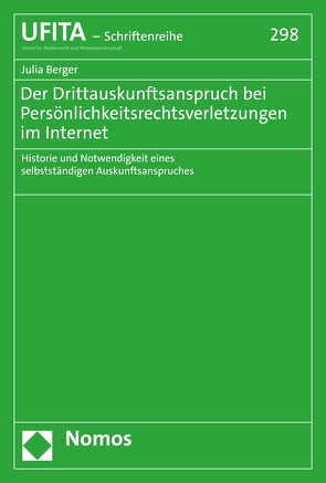 Der Drittauskunftsanspruch bei Persönlichkeitsrechtsverletzungen im Internet von Berger,  Julia