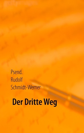 Der Dritte Weg von Schmidt-Werner,  Rudolf