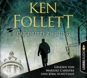 Der dritte Zwilling von Carrière,  Mareike, Follett,  Ken, Schüttauf,  Jörg