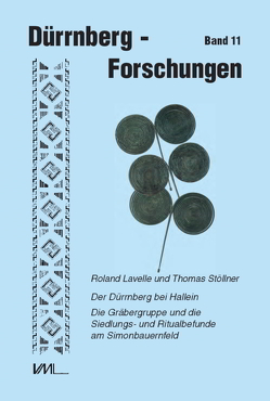 Der Dürrnberg bei Hallein von Böhm,  Herbert, Lavelle,  Roland, Stöllner,  Thomas, Wiltschke-Schrotta,  Karin