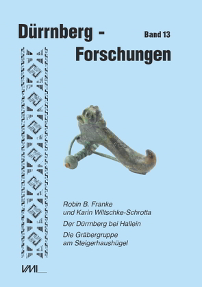 Der Dürrnberg bei Hallein von Franke,  Robin B., Saliari,  Konstantina, Wiltschke-Schrotta,  Karin