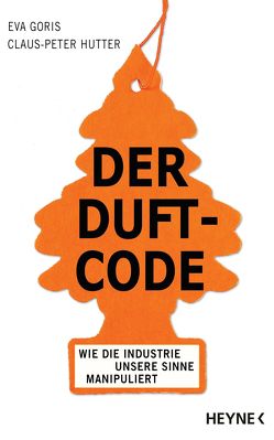 Der Duft-Code von Goris,  Eva, Hutter,  Claus-Peter