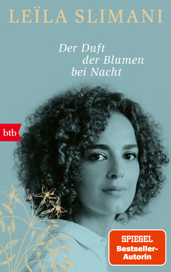 Der Duft der Blumen bei Nacht von Slimani,  Leïla, Thoma,  Amelie