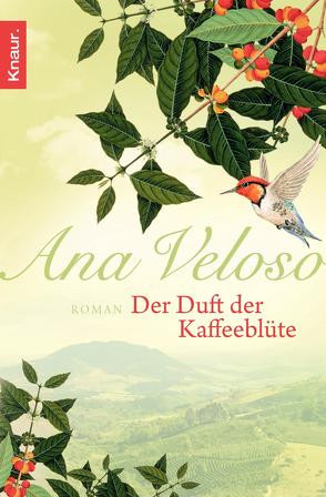 Der Duft der Kaffeeblüte von Veloso,  Ana