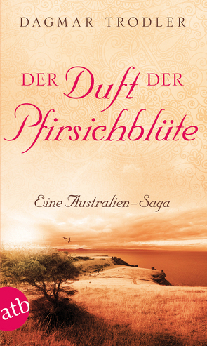 Der Duft der Pfirsichblüte von Trodler,  Dagmar