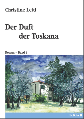 Der Duft der Toskana von Leitl,  Christine