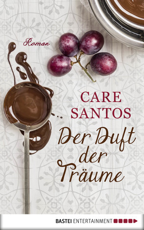 Der Duft der Träume von Karg,  Stefanie, Santos,  Care